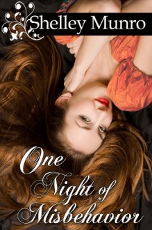 One Night of Misbehavior - Shelley Munro