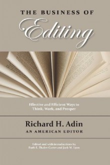 The Business of Editing - Ruth E. Thaler-Carter, Richard H. Adin, Jack M. Lyon