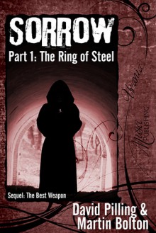 Sorrow: Part 1: The Ring of Steel - David Pilling, Martin Bolton