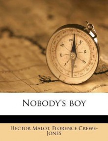 Nobody's Boy - Hector Malot, Florence Crewe-Jones