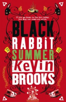 Black Rabbit Summer - Kevin Brooks