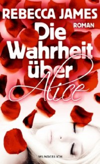 Die Wahrheit über Alice - Rebecca James