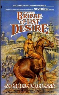 Bridge of Lost Desire - Samuel R. Delany