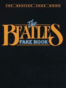 The Beatles Fake Book: C Edition - The Beatles