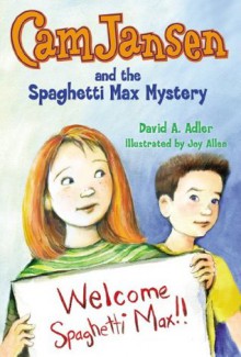 Cam Jansen and the Spaghetti Max Mystery - David A. Adler, Joy Allen