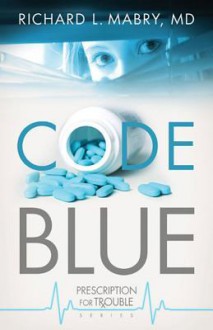 Code Blue - Richard L. Mabry