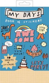 My Days Book of Stickers - Mike Lowery