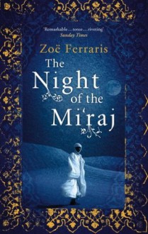 The Night Of The Mi'raj - Zoë Ferraris