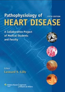 Lilly, Pathophysiology of Heart Disease 5e Text Plus Thaler 7e Text Package - Lippincott Williams & Wilkins