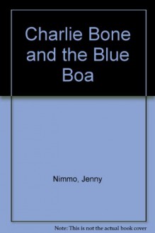 The Blue Boa (Children Of The Red King #3) - Jenny Nimmo