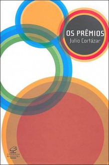 Os Prêmios - Julio Cortázar, Gloria Rodriguez