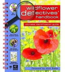 Wildflower Detectives' Handbook - Camilla De la Bédoyère