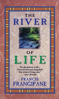 River of Life - Francis Frangipane