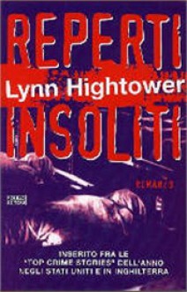 Reperti insoliti - Lynn S. Hightower, Luciana Crepax