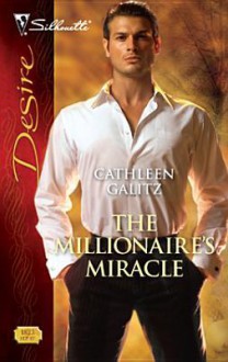 The Millionaire's Miracle - Cathleen Galitz