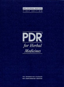 Physician's Desk Reference for Herbal Medicines - Physicians' Desk Reference (PDR)