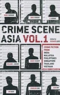 Crime Scene Asia: Volume 1 - Richard Lord, William L. Gibson