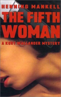 The Fifth Woman - Henning Mankell