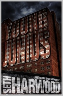 Young Junius - Seth Harwood