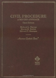 Civil Procedure: A Modern Approach (American Casebook Series and Other Coursebooks) - Richard L. Marcus, Martin H. Redish, Edward F. Sherman