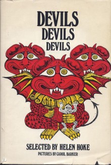 Devils, Devils, Devils - Robert Louis Stevenson, Anonymous, Guy de Maupassant, August Derleth, Stephen Vincent Benét, Helen Hoke, A.E. Coppard, M.A. Jagendorf, Carol Barker, Dorothy Gladys Spicer, José Laki, William J. Thoms, Godfried Bowmans, H.P. Lovecraft