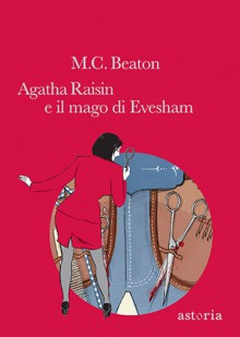 Agatha Raisin e il Mago di Evesham (Agatha Raisin #8) - M.C. Beaton, Marina Morpurgo