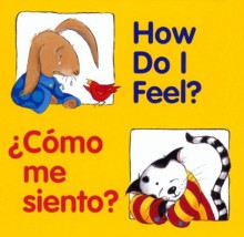 How Do I Feel? / Como me siento? - Pamela Zagarenski, American Heritage Dictionaries