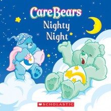 Nighty Night (Care Bears) - Quinlan B. Lee, Jay B. Johnson