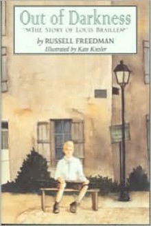 Out of Darkness: The Story of Louis Braille - Russell Freedman