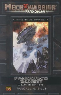 Pandora's Gambit: A BattleTech Novel (MechWarrior: Dark Age Series #27) - Randall N. Bills