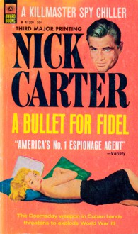 A Bullet for Fidel - Nick Carter, Valerie Moolman