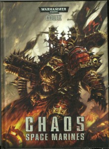 Warhammer 40,000 Codex Chaos Space Marines (6th Edition) - Phil Kelly