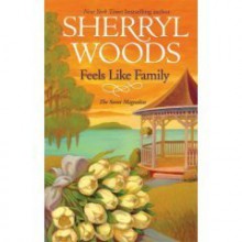 Feels Like Family (Sweet Magnolias, Book 3) - Sherryl Woods