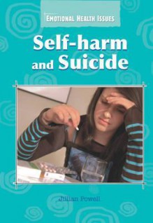 Self-Harm and Suicide. Jillian Powell - Jillian Powell