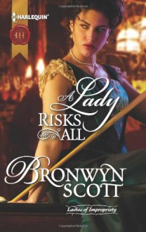 A Lady Risks All - Bronwyn Scott