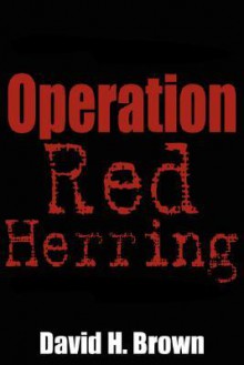 Operation Red Herring - David H. Brown