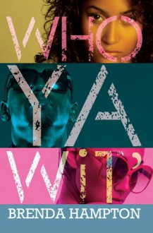 Who Ya Wit': The Finale (Urban Books) - Brenda Hampton