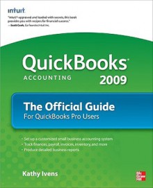 QuickBooks 2009 The Official Guide (QuickBooks: The Official Guide) - Kathy Ivens