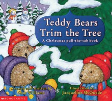 Teddy Bears Trim The Tree - Sam Williams, Jacqueline McQuade