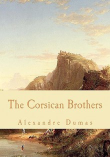 The Corsican Brothers - Alexandre Dumas