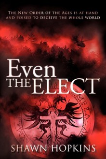 Even the Elect - Shawn Hopkins