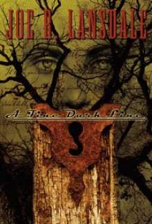 A Fine Dark Line - Joe R. Lansdale