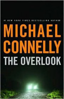 The Overlook (Harry Bosch Series #13) - Michael Connelly