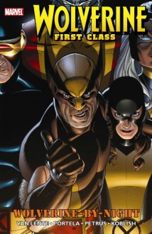 Wolverine: First Class - Wolverine-by-Night - Fred Van Lente, Francis Portela, Frances Portela, Dave Williams, Scott Koblish