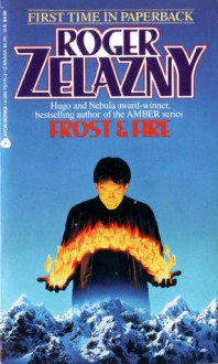 Frost & Fire - Roger Zelazny