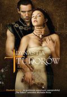 Dynastia Tudorów. Królowa traci głowę - Elizabeth Massie, Michael Hirst