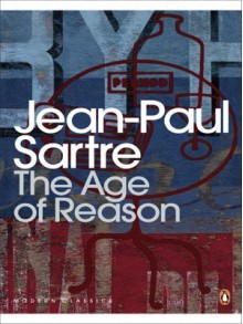 The Age of Reason (Penguin Modern Classics) - Jean-Paul Sartre