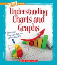 Understanding Charts and Graphs - Christine Taylor-Butler