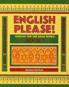 English Please! English for the Arab World Student's Book 1 - Richard Harrison