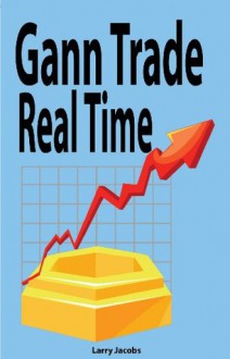 Gann Trade Real Time - Larry Jacobs